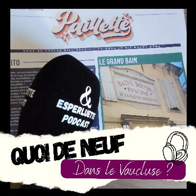 La Gazette Paillette à Carpentras - Quoi de neuf dans le Vaucluse ?