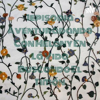 1episodia Aventuradando Con Melany En La Vida Buscando El Timón (Trailer) 1episodia Aventuradando Con Melany En La Vida Buscando El Timón (Trailer)