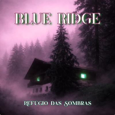 2#24 - BLUE RIDGE | Creepypasta 2#24 - BLUE RIDGE | Creepypasta