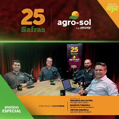 #ESPECIAL: Agro-Sol 25 safras #ESPECIAL: Agro-Sol 25 safras