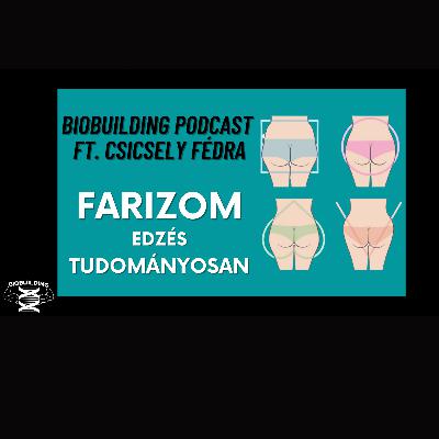 Farizom edzés tudományosan ft. Csicsely Fédra / Biobuilding podcast