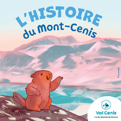 L'histoire du Mont-Cenis