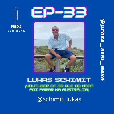 Lukas Schimit - EP33