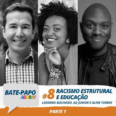 #8 Racismo estrutural e educação - parte 1