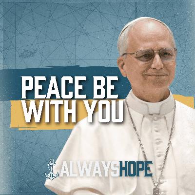 178. Breaking Down Pope Leo XIV's Opening Statements