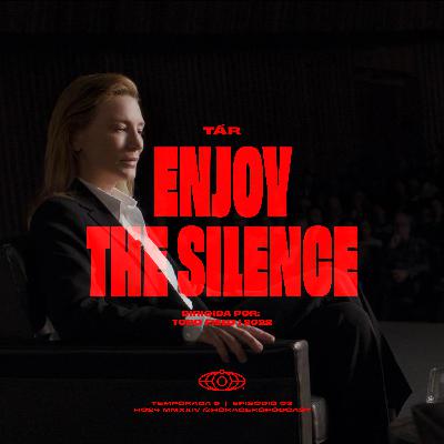 Tar: Enjoy the silence