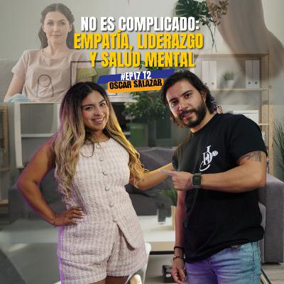No Es Complicado: Empatía, Liderazgo Y Salud Mental | Yareli Castillo | #EP17 - T2 Maniacos Podcast No Es Complicado: Empatía, Liderazgo Y Salud Mental | Yareli Castillo | #EP17 - T2 Maniacos Podcast