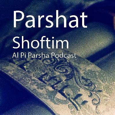 Episode 25: Shoftim Episode 25: Shoftim