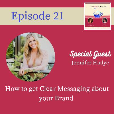 21: How to Get Clear Messaging about Your Brand