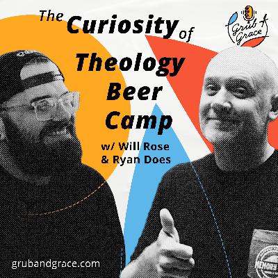 The Curiosity of Theology Beer Camp