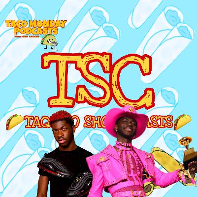 🌮TSC🌮 SEASON 1 EP: 3 "Lil Naz X: SATANIST? OR TROLL?"