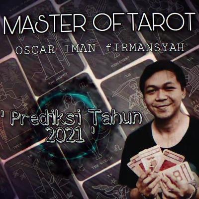 PREDIKSI TAROT TH 2021 OSCARS IMAN FIRMANSYAH MASTER OF TAROT PREDIKSI TAROT TH 2021 OSCARS IMAN FIRMANSYAH MASTER OF TAROT