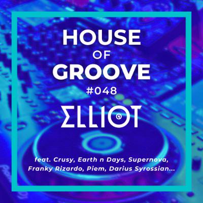 House of Groove #048 (Crusy, Earth n Days, Supernova, Franky Rizardo, Piem, Darius Syrossian...)