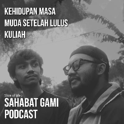 Kehidupan masa muda setelah lulus kuliah ft.Kennu