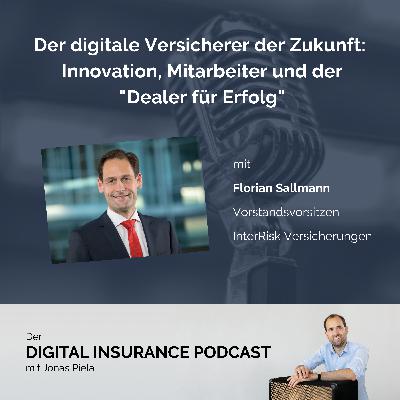 Der digitale Versicherer der Zukunft: Innovation, Mitarbeiter und der "Dealer für Erfolg" - mit Florian Sallmann