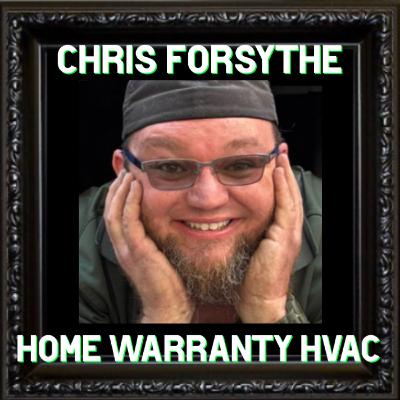 Chris Forsythe | The Home Warranty HVAC Man