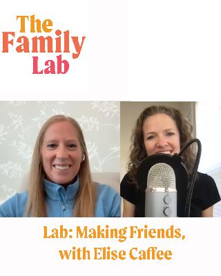 Making Friends, with Elise Caffee