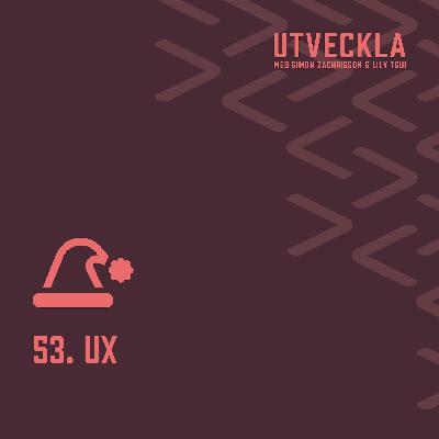 53. Adventskalender - alla våra X! | Lucka 3, UX | Adam Janäng Smideborn och Jenny Fernvik, Consid
