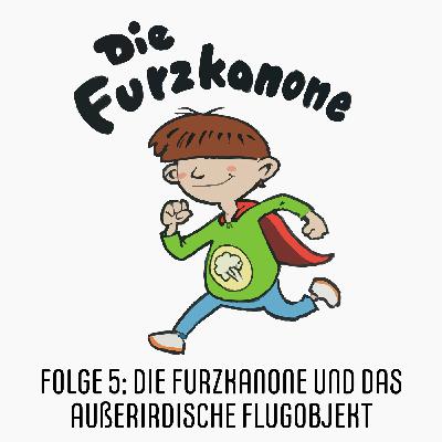 Die Furzkanone und das außerirdische Flugobjekt Die Furzkanone und das außerirdische Flugobjekt