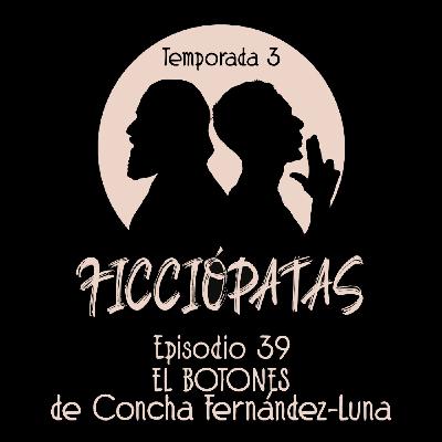 Episodio 39 T3: «El botones» de Concha Fernández-Luna o Cómo escribir un relato de denuncia social Episodio 39 T3: «El botones» de Concha Fernández-Luna o Cómo escribir un relato de denuncia social
