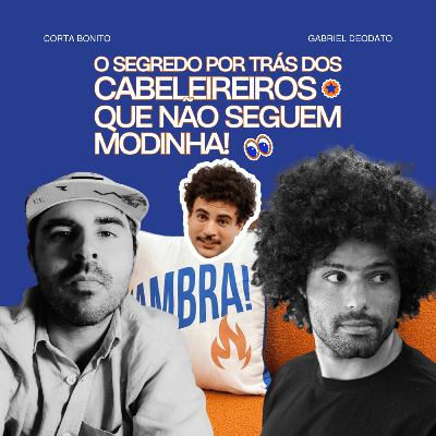 O SEGREDO dos cabeleireiros que não seguem MODINHA com Leo Moreira e Pedro Nascimento | CB#110 O SEGREDO dos cabeleireiros que não seguem MODINHA com Leo Moreira e Pedro Nascimento | CB#110