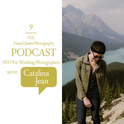 9: SEO for Wedding Photographers with Catalina Jean