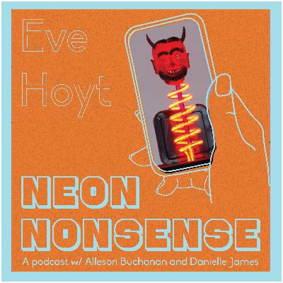 Ep 2. The many talents of Eve Hoyt