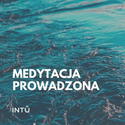 Medytacja prowadzona - INTU