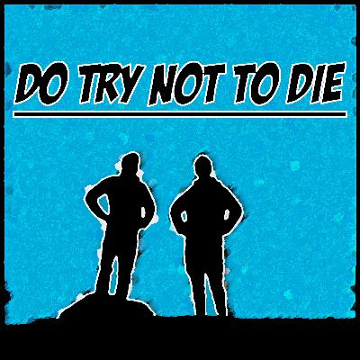 Do Try Not To Die Overnight Do Try Not To Die Overnight