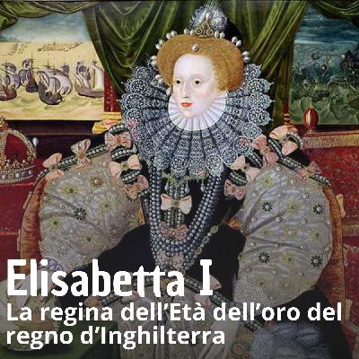 Storia - Elisabetta I d'Inghilterra