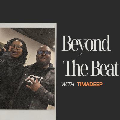 Beyond The Beat with TimADeep E01 | Exclusive Interview