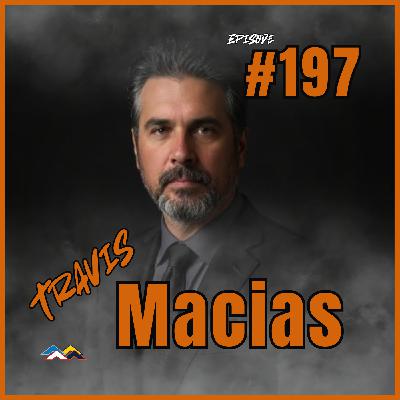 #197- Travis Macias