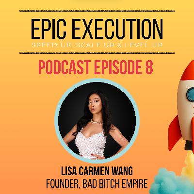 Ep 8. Lisa Carmen Wang (Elite Athlete, Entrepreneurship, Mindset)