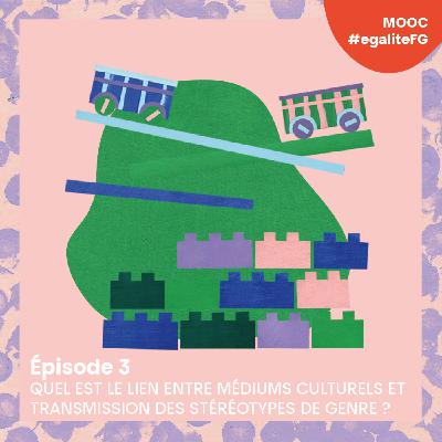 [MOOC#egalitefg] Épisode 3