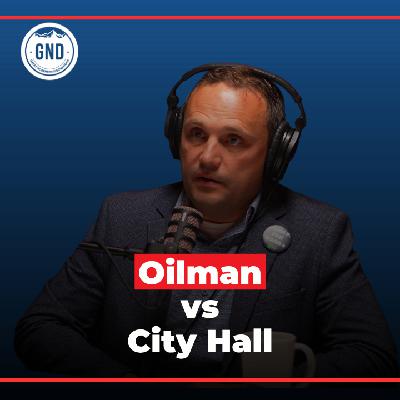 GND#41 John Pantazopoulos Walks Away From Oil To Drill Into Calgary City Hall