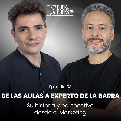 De las aulas a Expertos de la Barra, su historia y perspectiva desde el Marketing | #DuckontheRocks EP08