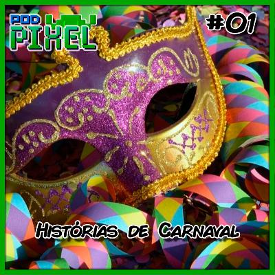 Podpixel 1 - Histórias de Carnaval (2023)