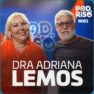 PSICÓLOGA ADRIANA LEMOS | Pod Riso #03