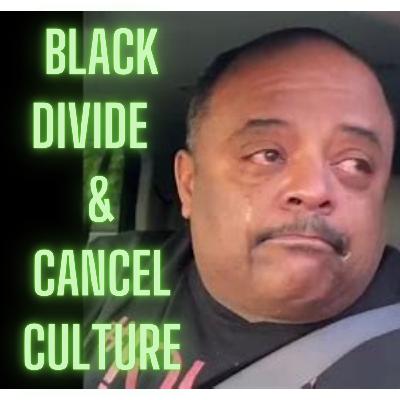 THE BLACK DIVIDE IN CANCEL CULTURE THE BLACK DIVIDE IN CANCEL CULTURE