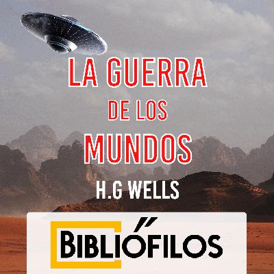 La guerra de los mundos - H.G Wells Capítulo 4 Audiolibro español Latino
