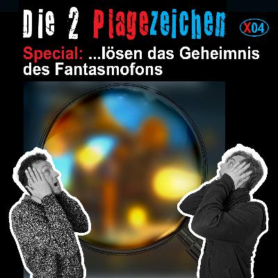 Special: ...lösen das Geheimnis des Fantasmofons (x04)