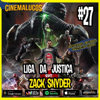 Cinemalucos 27 - Especial / Liga da Justiça de Zack Snyder