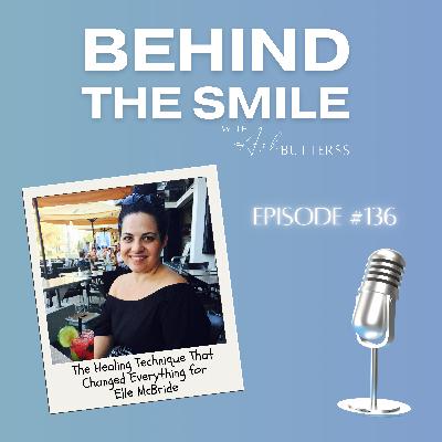 Ep 136. The Healing Technique That Changed Everything for Elle McBride