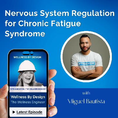 246. Nervous System Regulation for Chronic Fatigue Syndrome with Miguel Bautista | Jane Hogan 246. Nervous System Regulation for Chronic Fatigue Syndrome with Miguel Bautista | Jane Hogan