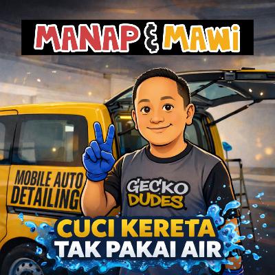 Episode 548 - Gecko Dudes, Cuci Kereta Tak Pakai Air