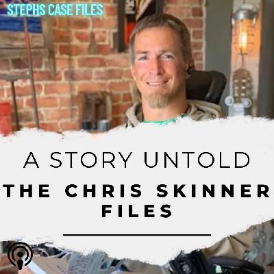 A Story Untold: The Chris Skinner Files A Story Untold: The Chris Skinner Files