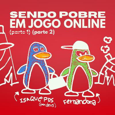 T2E4 | PARTE 2 | Sendo POBRE em jogo ONLINE | feat. Joh