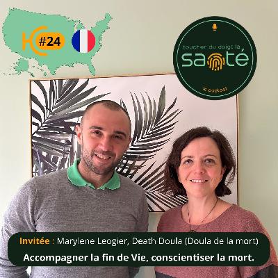 #24 Accompagner la fin de Vie, conscientiser la mort avec Marylene Leogier "Death Doula" (doula de la mort). USA (Texas) #24 Accompagner la fin de Vie, conscientiser la mort avec Marylene Leogier "Death Doula" (doula de la mort). USA (Texas)