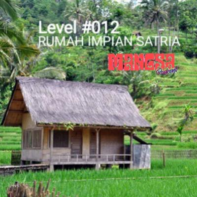 Level #012 Rumah Impian Satria