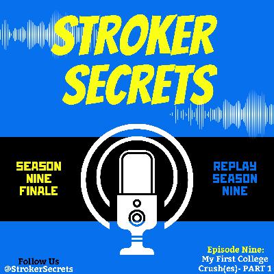 My First College Crush(es)- PART 1 My First College Crush(es)- PART 1